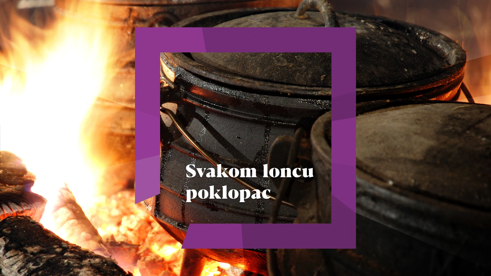 Svakom loncu poklopac