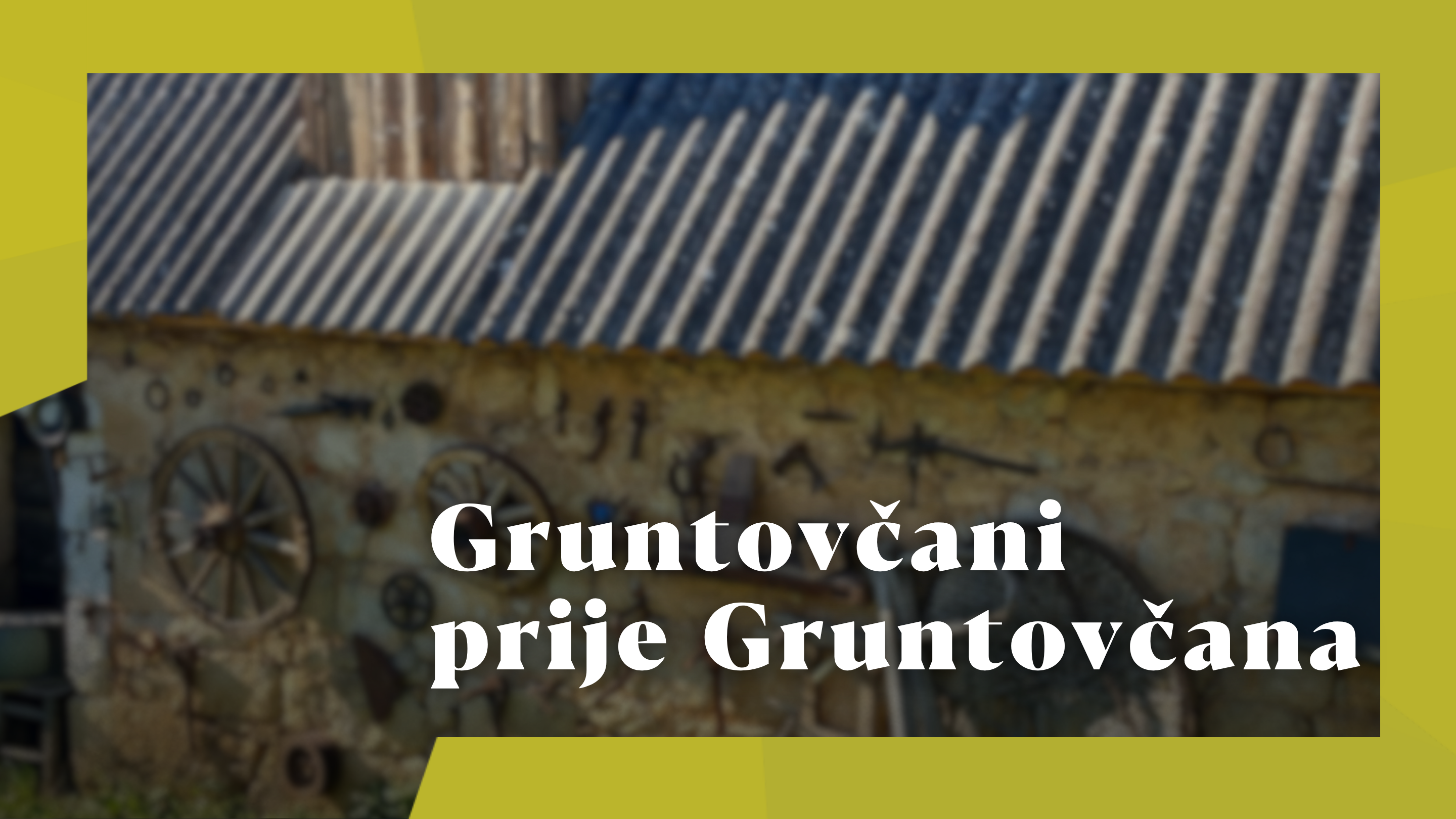 Gruntovčani prije Gruntovčana
