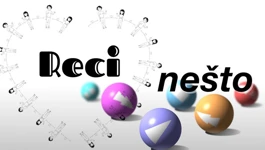 Reci nešto