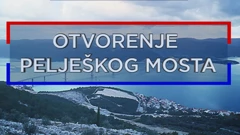 Otvorenje Pelješkog mosta
