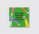 Što sve moram danas napraviti, Foto: Ida Payer/-