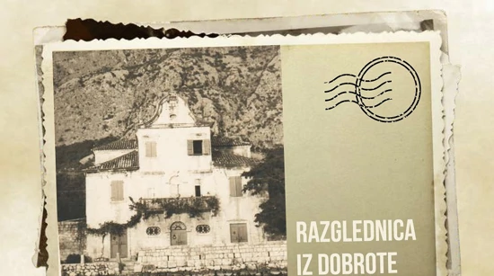 Dokumentarni film “Razglednica iz Dobrote” 