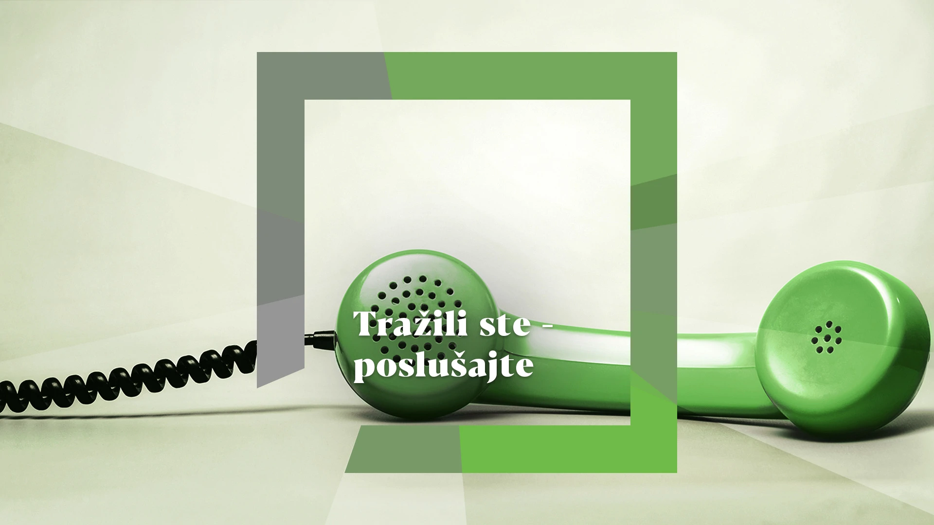 Tražili ste - poslušajte