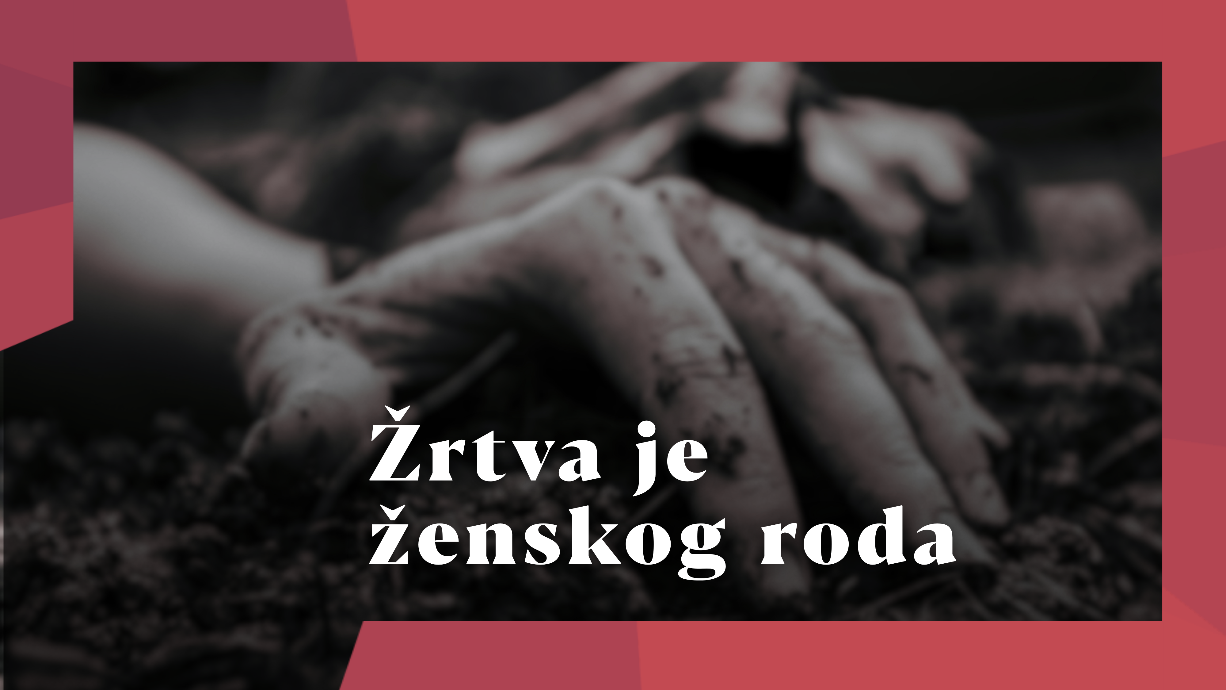 Žrtva je ženskog roda