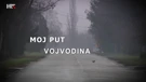 Moj put: Vojvodina