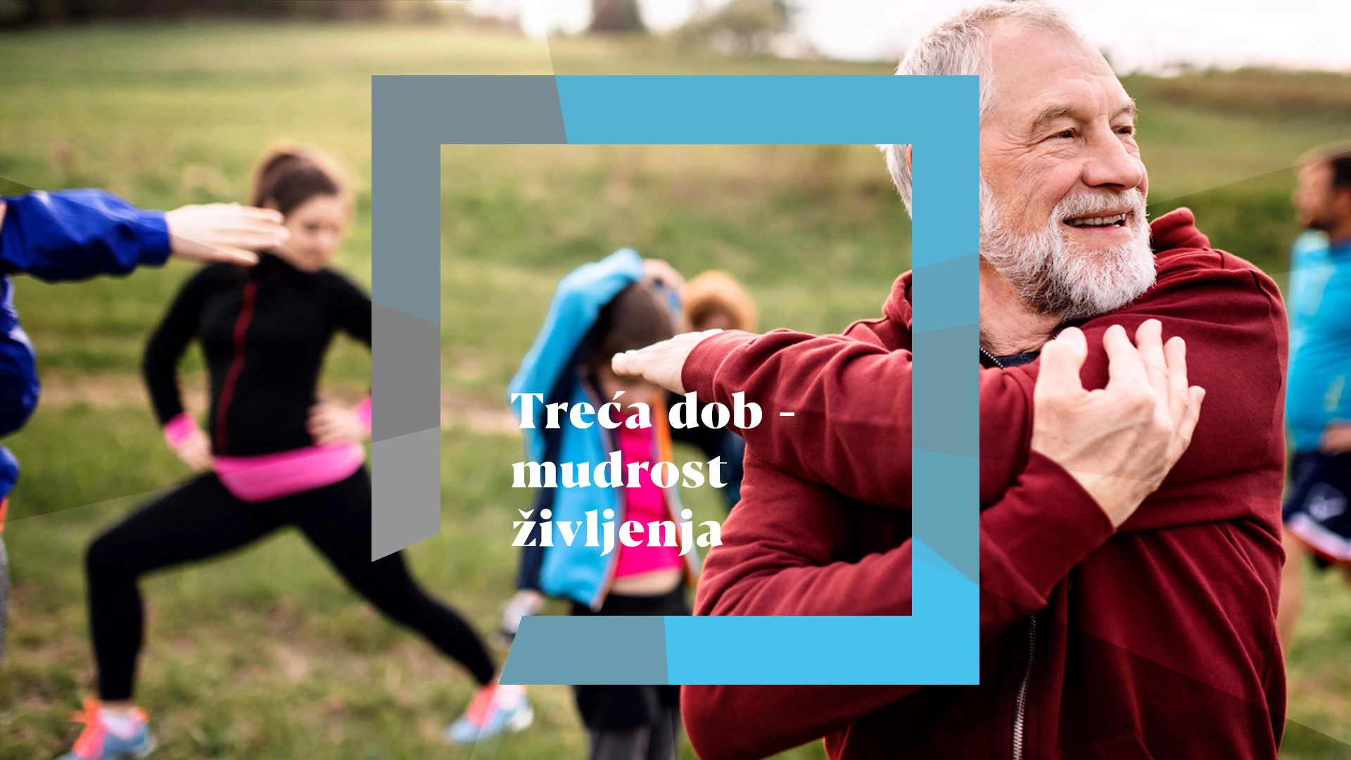 Treća dob - mudrost življenja