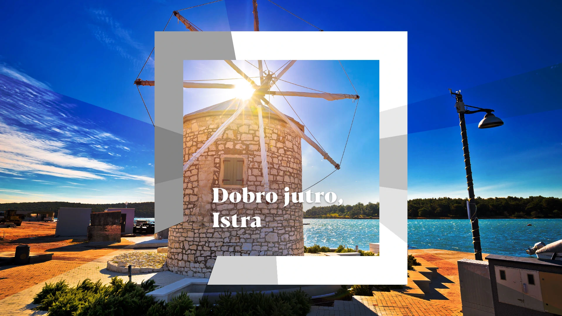Dobro jutro, Istra