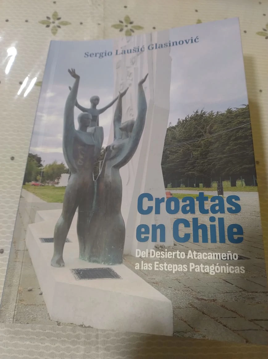 Libro Croatas en Chile / Knjiga Hrvati u Čileu, Foto: Club Croata de Punta Arenas / Hrvatskog doma Punta Arenasa//