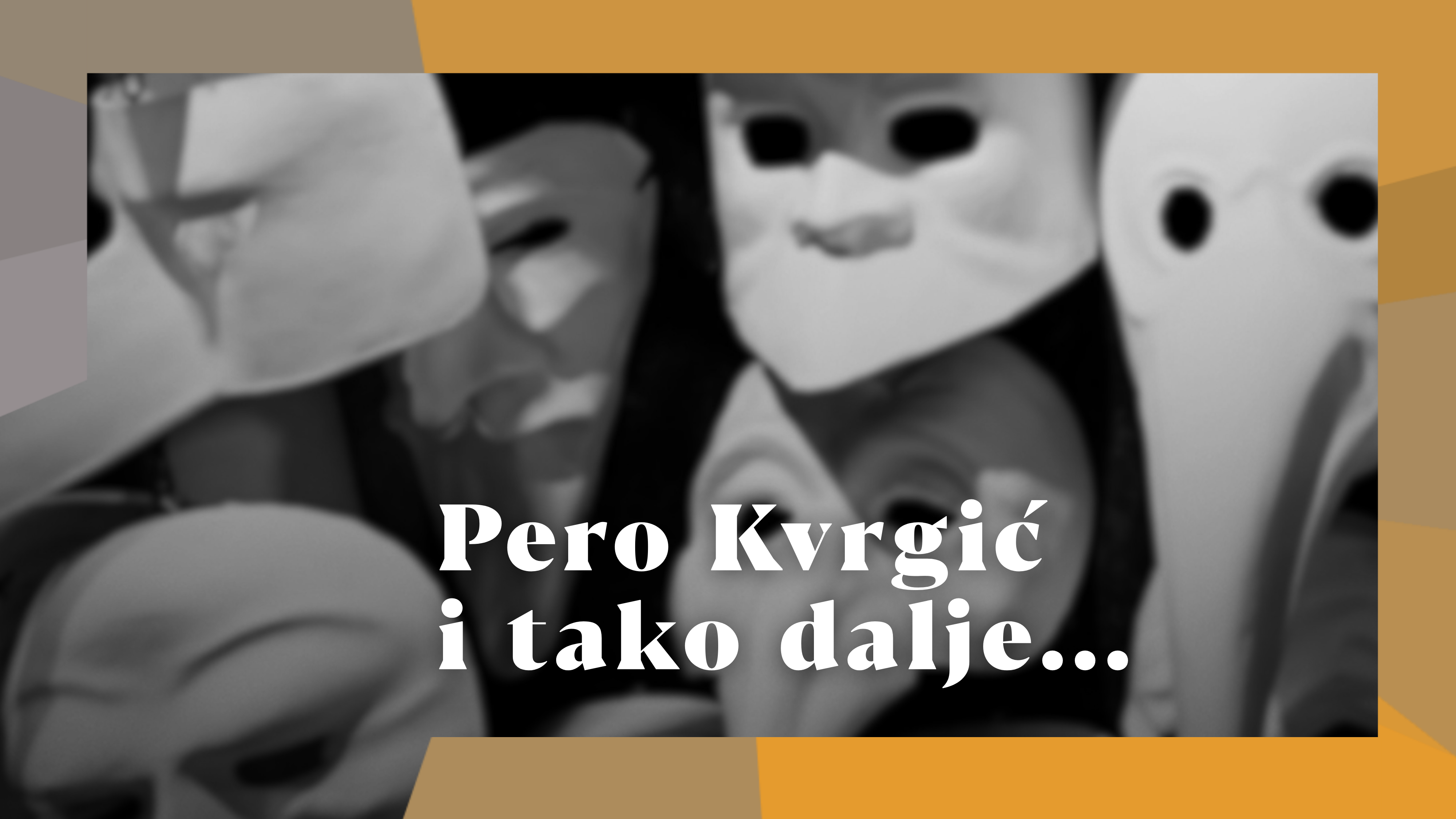 Pero Kvrgić i tako dalje