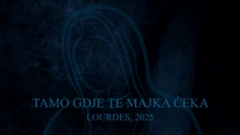 Utorak, 5. kolovoza na Prvom , Foto: Tamo gdje te majka čeka - Lourdes, 2025./dokumentarni film 